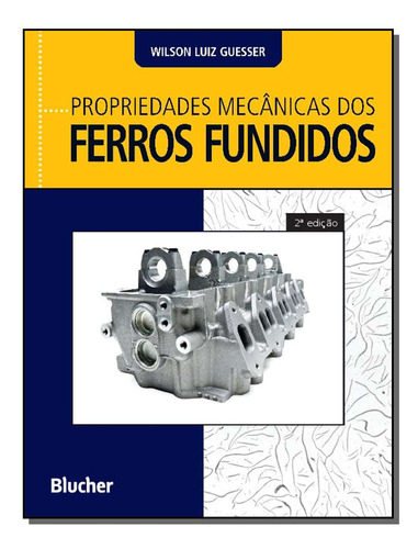 Libro Propriedades Mecanicas Dos Ferros Fundidos De Guesser