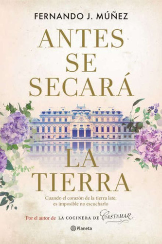 Antes Se Secara La Tierra- Muñez, Fernando J.