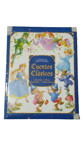 Cuentos Clásicos - Pinocho, Alicia, Peter Pan, Blancanieves