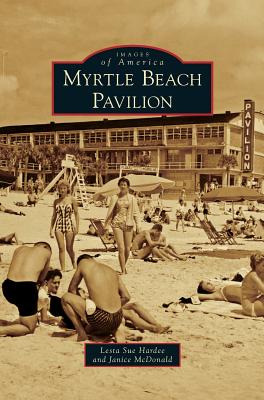 Libro Myrtle Beach Pavilion - Hardee, Lesta Sue