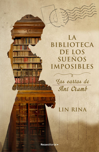 La Biblioteca De Los Sueños Imposibles. Las Cartas De Ani Cr