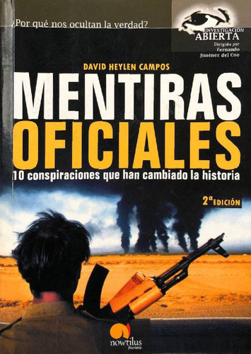 Mentiras Oficiales. David Heylen Campos. Original.