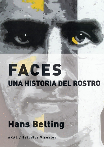 Faces. Una Historia Del Rostro - Belting Hans