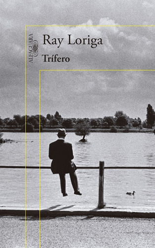 Trífero, de Loriga, Ray. Serie Alfaguara Literatura Editorial Alfaguara, tapa blanda en español, 2014