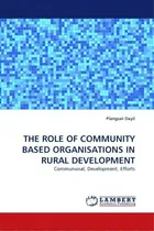 Comprar The Role Of Community Based Organisations In Rural Development: Communal, Development, Efforts, De Plangsat Dayil., Vol. 1. Editorial Lap Lambert Academic Publishing, Tapa Blanda En Inglés