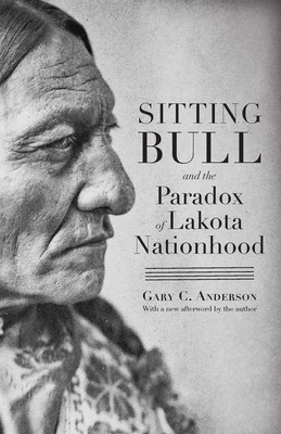 Libro Sitting Bull And The Paradox Of Lakota Nationhood -...