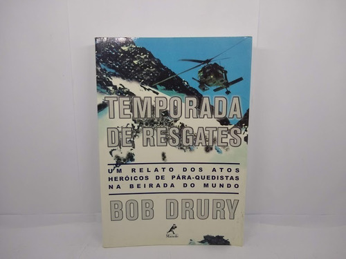 Livro: Temporada De Resgates - Bob Drury