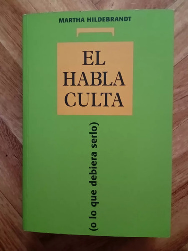 El Habla Culta - Martha Hildebrandt