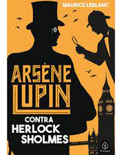 Livro Arséne Lupin: Contra Herlock Sholmes - Leblanc, Maurice [2021]