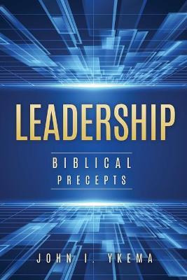 Libro Leadership : Biblical Precepts - John I Ykema