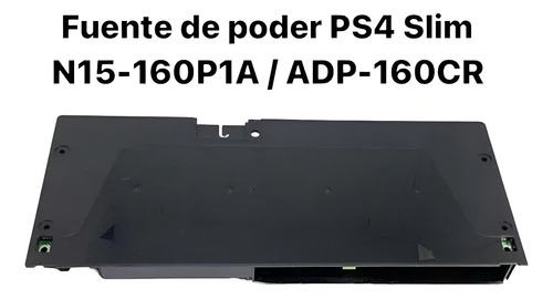 Fuente De Poder Adp-160cr / N15-160p1a Para Ps4 Slim