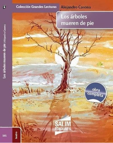 Los Arboles Mueren De Pie - A. Casona - Salim