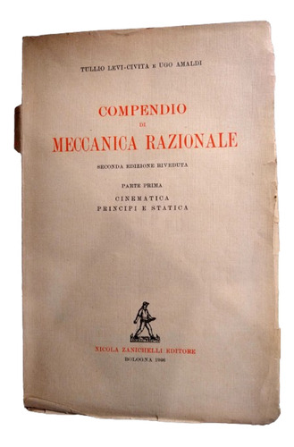 Compendio Di Meccanica Razionale 1946 Nicola Zanichelli Edit