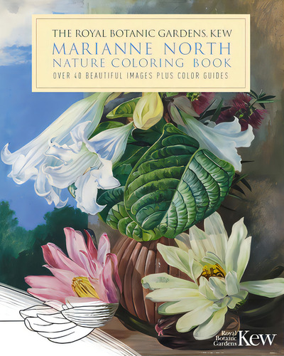 The Royal Botanic Gardens, Kew Marianne North Nature Coloring Book: Over 40 Beautiful Images Plus..., De North, Marianne. Editorial Sirius Entertainment, Tapa Blanda En Inglés