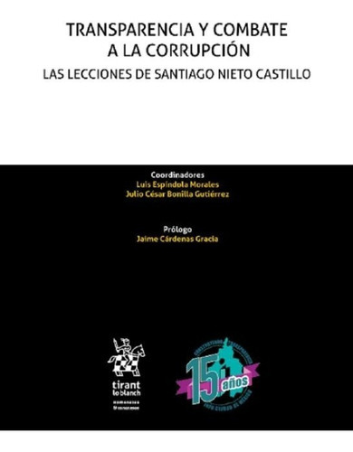 Transparencia Y Combate A La Corrupción, De Luis Morales Espindola. Editorial Tirant Lo Blanch, Tapa Blanda En Español, 1