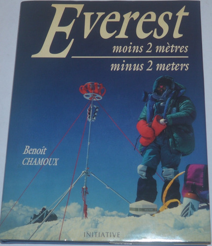 Everest Moins 2 Mètres Minus 2 Meters - Benoît Chamoux G03v