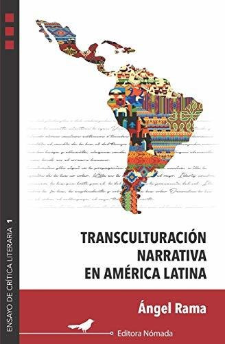 Transculturación Narrativa En América Latina: 1 (ensayos De 