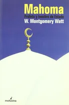 Comprar Profeta Y Hombre De Estado, De W. Montgomery Watt., Vol. 0. Editorial Melusina, Tapa Blanda En Español, 1