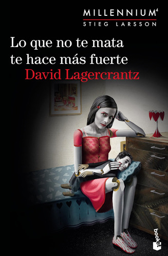 Lo Que No Te Mata Te Hace Más Fuerte, De David Lagercrantz. Editorial Booket En Español