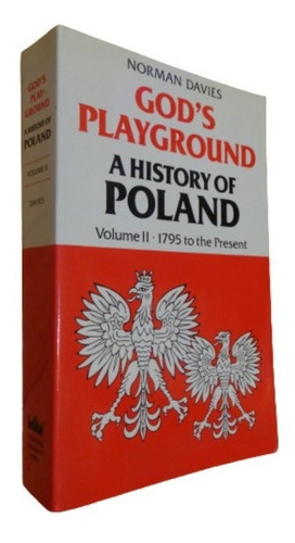 Norman Davies. A History Of Poland. Ii. 1795 To The Pre&-.