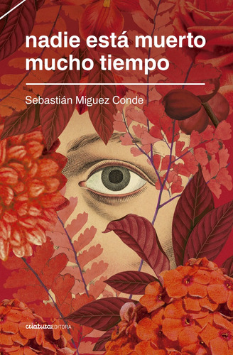 Nadie Está Muerto Mucho Tiempo - Sebastian Miguez Conde