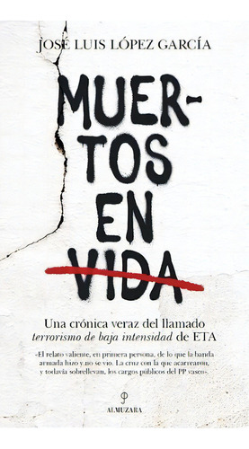 Muertos En Vida, De José Luis López García. Editorial Almuzara, Tapa Blanda En Español