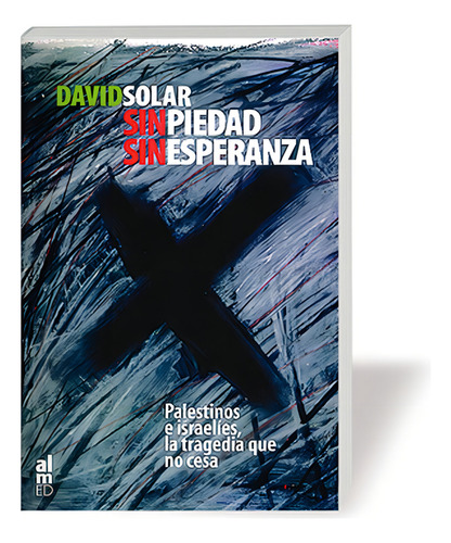 Sin Piedad Sin Esperanza, De Solar, David. Editorial Editorial Almed, Tapa Blanda En Español