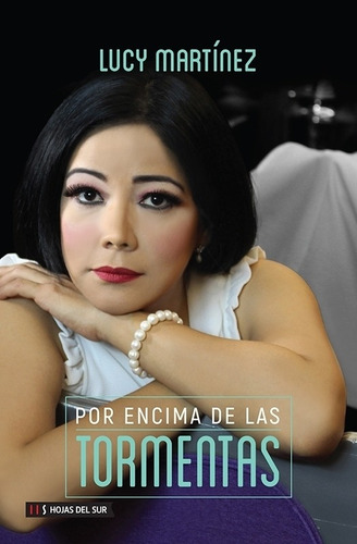 Por Encima De Las Tormentas - Lucy Martinez, De Martinez, Lucy. Editorial Hojas Del Sur, Tapa Blanda En Español