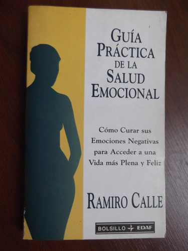 Guia Practica De La Salud Emocional Ramiro Calle Edaf