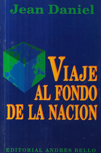 Viaje Al Fondo De La Nación / Jean Daniel