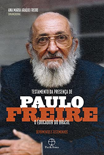 Libro Testamento Da Presença De Paulo Freire O Educador Do B