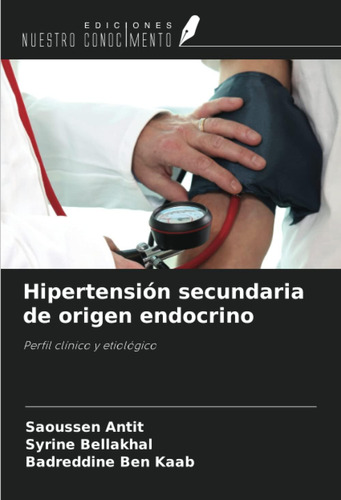 Libro: Hipertensión Secundaria De Origen Endocrino: Perfil C