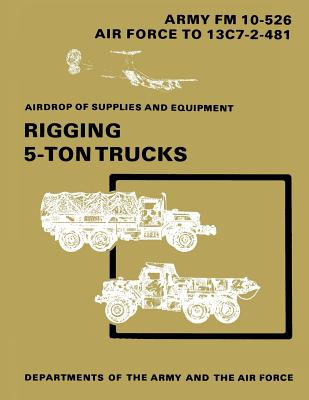 Libro Airdrop Of Supplies And Equipment: Rigging 5-ton Tr...