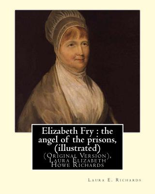 Libro Elizabeth Fry: The Angel Of The Prisons, By Laura E...