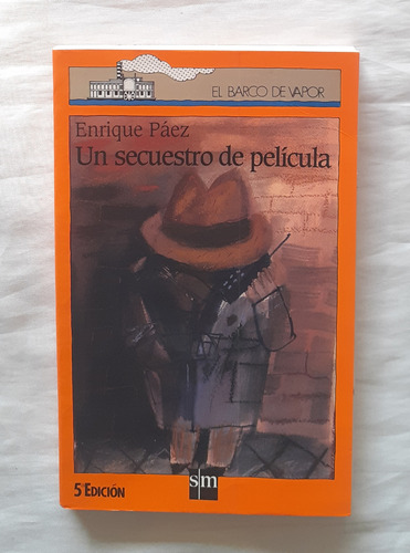 Un Secuestro De Pelicula Enrique Paez Libro Original Oferta 