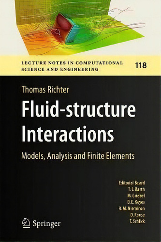 Fluid-structure Interactions : Models, Analysis And Finite Elements, De Thomas Richter. Editorial Springer International Publishing Ag, Tapa Dura En Inglés