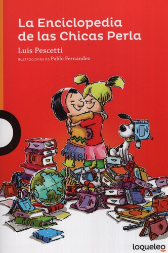 La Enciclopedia De Las Chicas Perla - Loqueleo Naranja