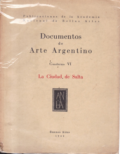 Documentos De Arte Argentino. Cuaderno Vi - E.j. Bullrich