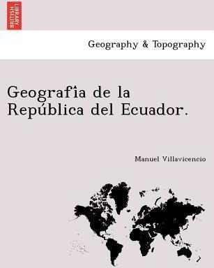 Libro Geografiã¿âa De La Repuã¿âblica Del Ecuador. - Ma...