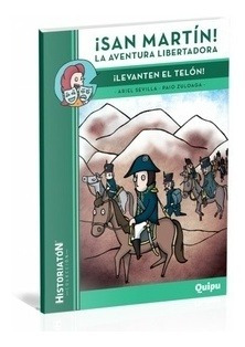 San Martin La Aventura Libertadora - Levanten El Telon