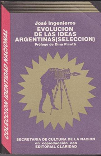 Evolucion De Las Ideas Argentinas  Seleccion