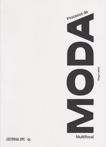 Procesos De Moda Multifocal, De Diego Labrin. Editorial Peru-silu, Tapa Blanda, Edición 2019 En Español