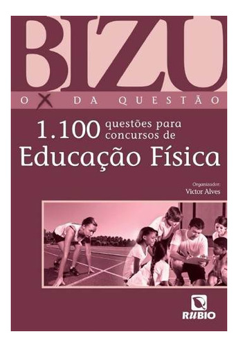 Livro Bizu 1100 Questões Para Concursos De Educação Física