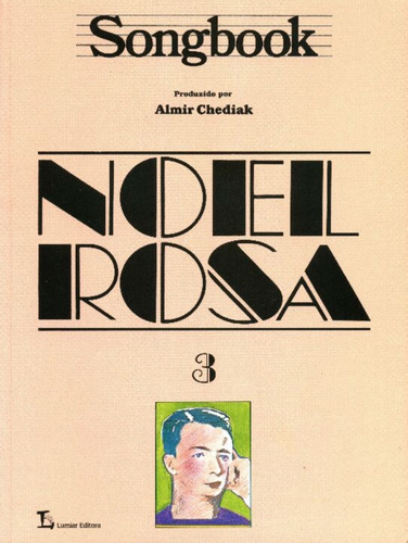 Songbook Noel Rosa - Volume 3, De Chediak, Almir. Editora Irmaos Vitale Editores, Capa Mole Em Português