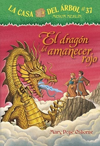 El Dragon Del Amanecer Rojo La Casa Del Arbol..., De Mary Pope Osborne. Editorial Anaya Infantil Y Juvenil En Español