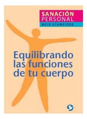 Equilibrando Las Funciones De Tu Cuerpo