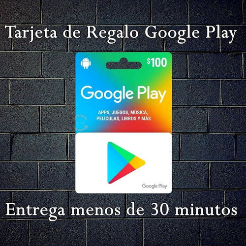 Google Play $100 Pesos, Entrega Full