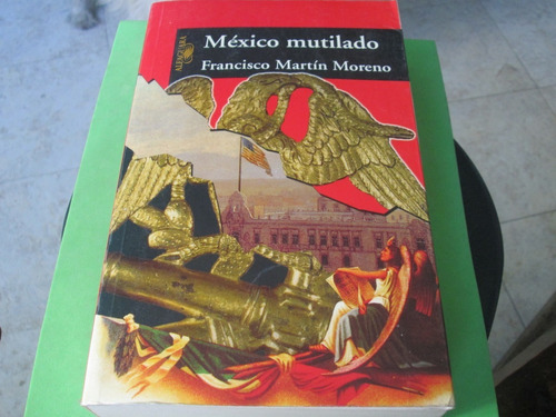 México Mutilado - Francisco Martín Moreno, Año 2004