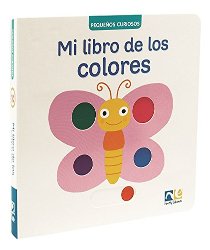 Mi Libro De Los Colores - Peque Os Curiosos Cartone  - Choux