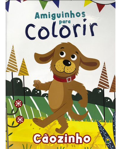 Amiguinhos para Colorir: Cãozinho, de © Todolivro Ltda.. Editorial Brasileitura, capa mole em português, 2022